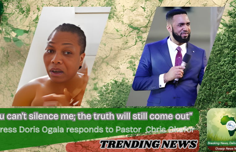You can’t silence me; the truth will still come out” — Actress Doris Ogala responds to Pastor Chris